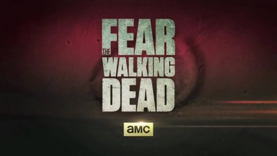 Fear The Walking Dead1