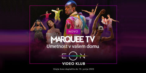 Marquee-TV-v-Telemach-Video-klub-prinasa-opero-balet-sodobni-ples-gledaliske-predstave-in-dokumentarne-filme