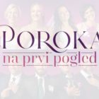 Poroka na prvi pogled Slovenija 2025 Planet TV spored in začetek sova Poroka na prvi pogled 2025 ponedeljek, torek, sreda