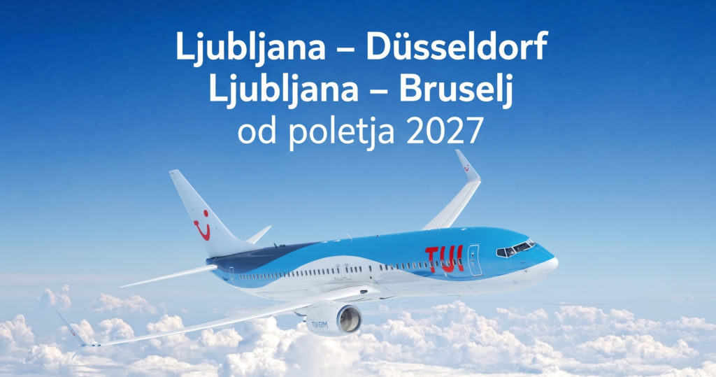 TUI Airways bo poleti 2027 letel tudi v Slovenijo Ljubljana Dusseldorf in Ljubljana Bruselj bosta dve novi povezavi